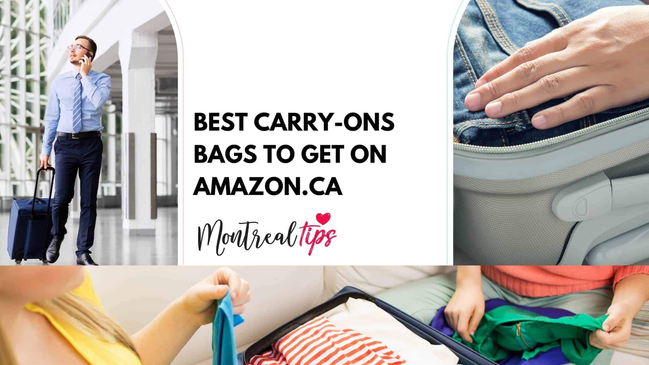 Best CarryOns bags to get on amazon.ca