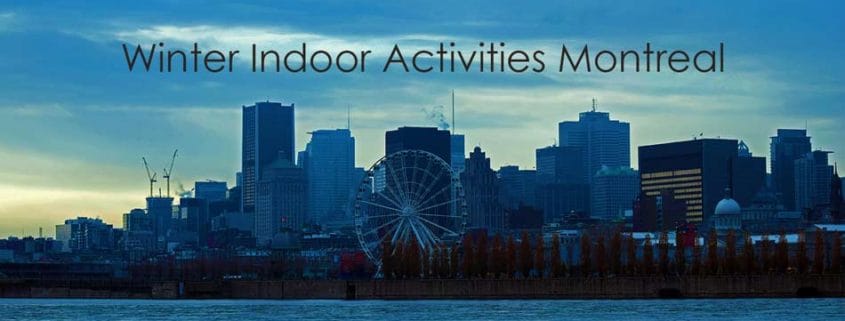 Indoor Winter Activities You Can Do in Montreal