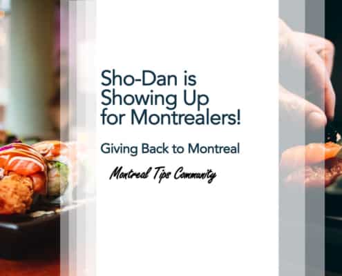 Sho-Dan is Showing Up for Montrealers! | Montreal Tips Community