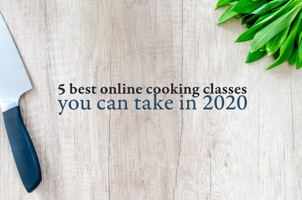 The 5 best online cooking classes you can take in 2020