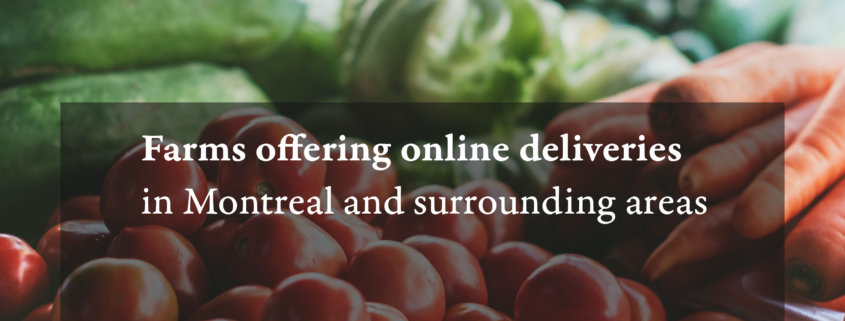 Farms offering online deliveries in Montreal and surrounding areas