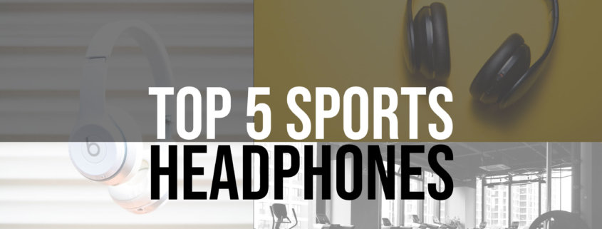 Top 5 Fitness, Sports, Gym & Workout headphones
