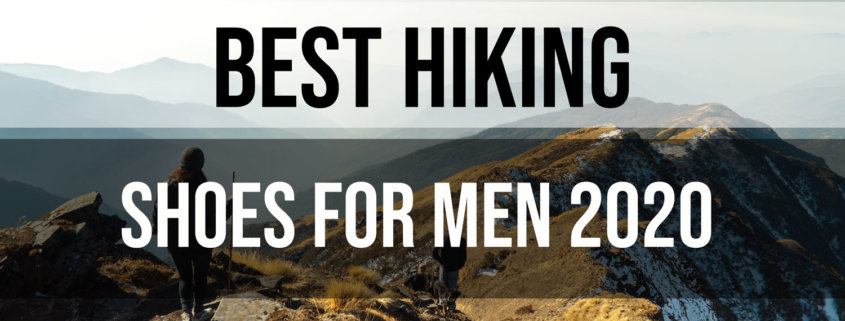 Best hiking shoes for men 2020 in Canada | Outdoors Tips & Advice