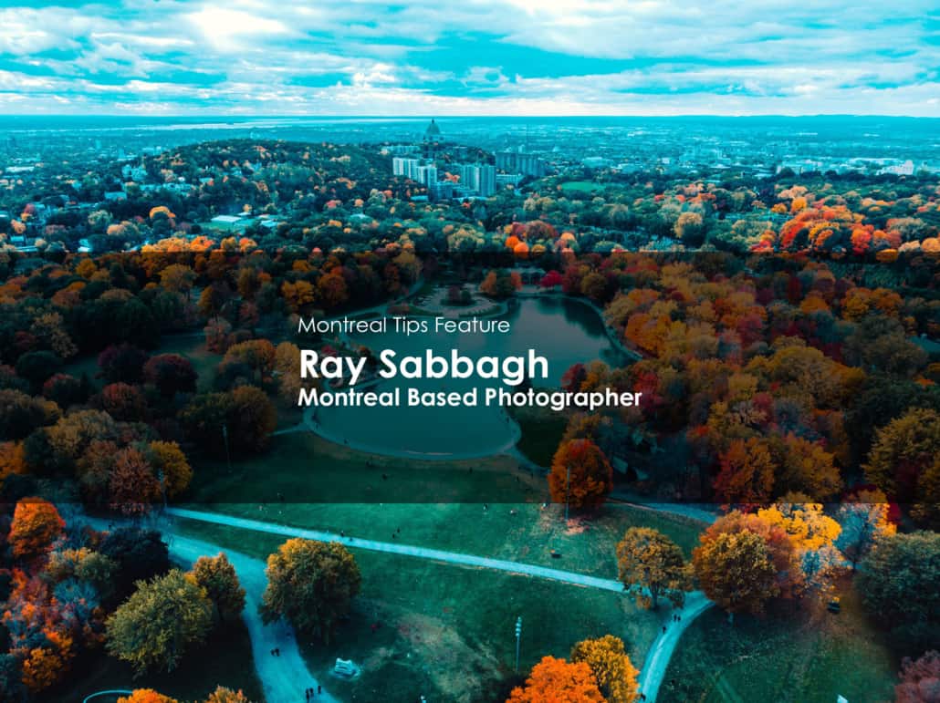 Ray Sabbagh Montreal Based Photographer