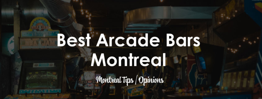 Best Arcade Bars in Montreal