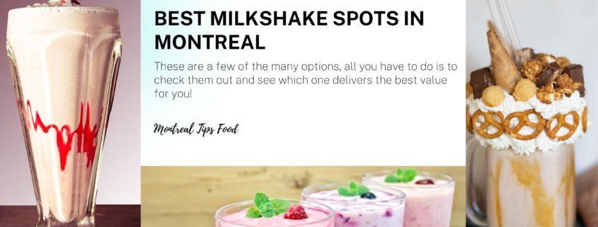 Best milkshake spots in Montreal