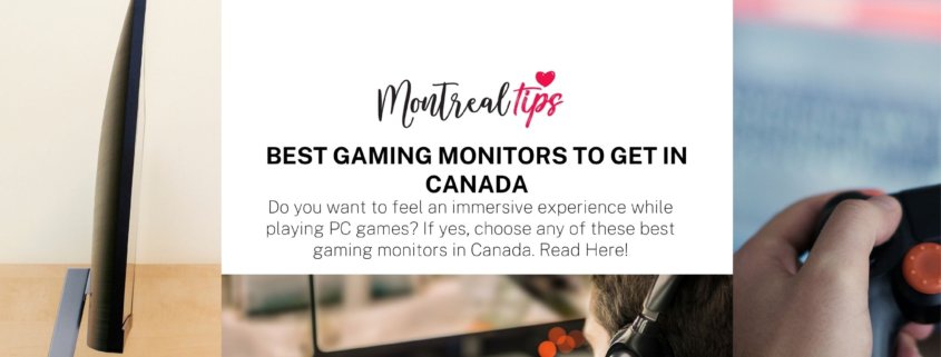 Best Gaming Monitors to get in Canada