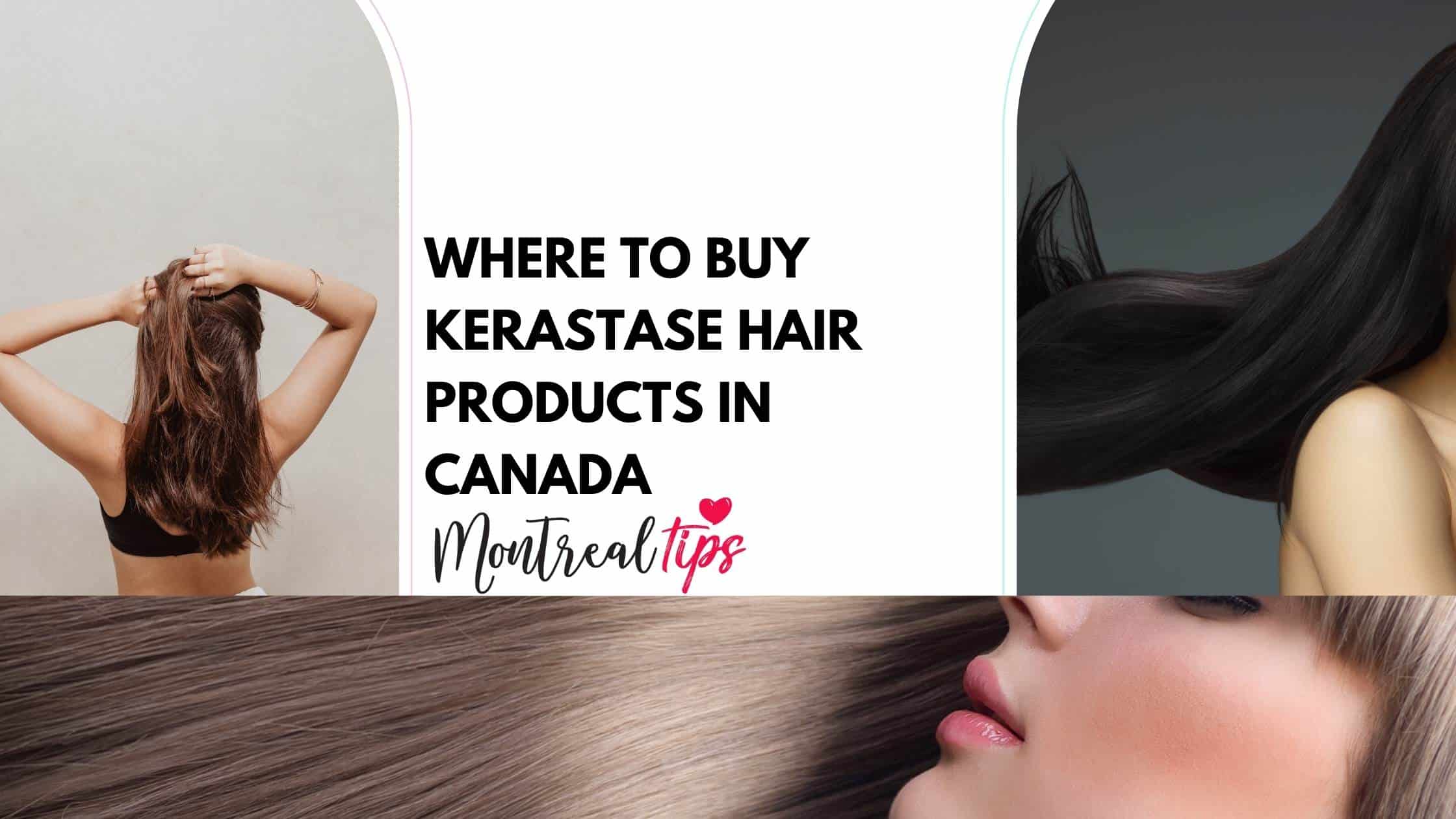 Where to Buy Kerastase Hair Products in Canada