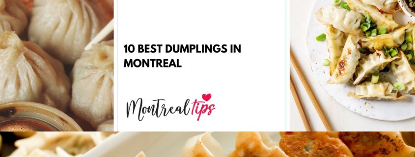 10 Best Dumplings in Montreal