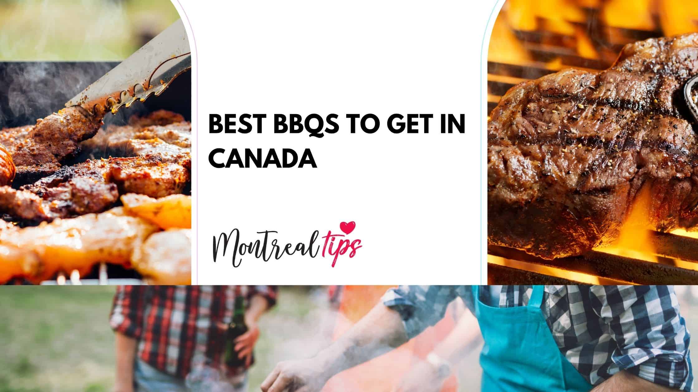Best BBQs to get in Canada
