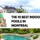 The 10 Best Indoor Pools in Montreal