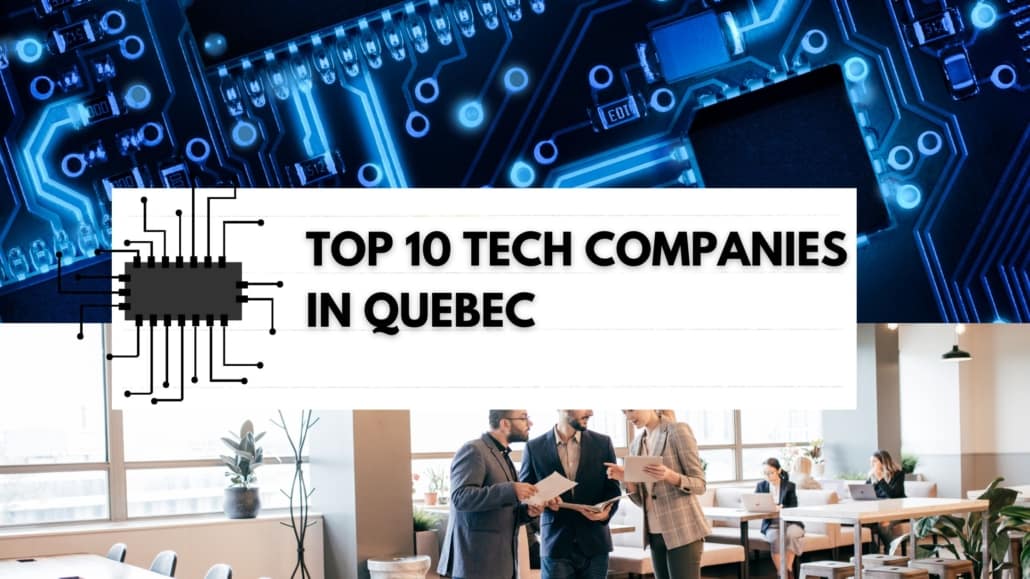 Top 10 Tech Companies in Quebec