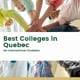 Best Colleges in Quebec for International Students